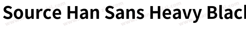 Source Han Sans Heavy Black字体转换